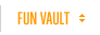 FUN VAULT